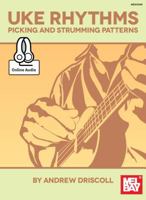 Uke Rhythms: Picking and Strumming Patterns 0786690275 Book Cover