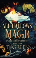 All Hallows' Magic 0995116377 Book Cover