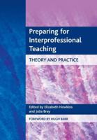 Preparing for Interprofessional Teaching: Theory and Practice 1846190983 Book Cover