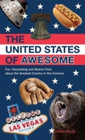 The United States of Awesome: Fun, Fascinating and Bizarre Trivia about the Greatest Country in the Universe 1612431135 Book Cover