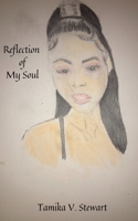 Reflection of My Soul: Turning Pain Into Power Through Lyrics and Poetry B0CCCSLDPJ Book Cover