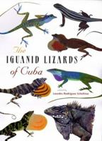 The Iguanid Lizards of Cuba 0813016479 Book Cover