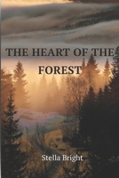 The Heart of the Forest: An Adventure of Courage and Choice B0GMTNPLKL Book Cover