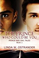 The Prince Who Could Be You (Prince and Owl Tales #1) 1537688715 Book Cover