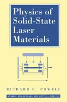 Physics of Solid State Laser Materials (Atomic, Molecular and Optical Physics Series) 1461268524 Book Cover