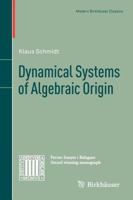 Dynamical Systems Of Algebraic Origin 3034802765 Book Cover