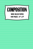 Composition Wide Ruled Paper Notebook: Seafoam Cover 100 pages 6 x 9 inch 1711341045 Book Cover