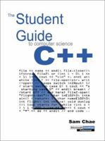 The Student Guide to Computer Science C++ 0595187390 Book Cover