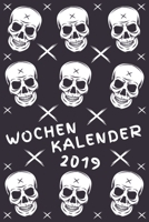 Wochenkalender 2019: Ein toller Wochen Kalender mit 110 Seiten - 52 Wochen - Großer Notiz Bereich 1798546671 Book Cover