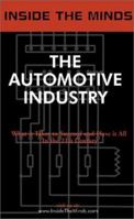 Inside the Minds: The Automotive Industry - Senior Executives from Ford, Honda, J.D. Power & More Share Their Knowledge on the Future of the Automotive World (Inside the Minds) 1587620650 Book Cover