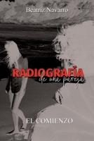 Radiografía de una pareja: El comienzo B08D527VNJ Book Cover