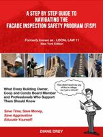 A Step by Step Guide to Navigating the Facade Inspection Safety Program: New York City Edition 1737372711 Book Cover