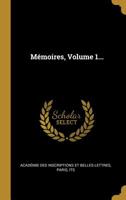 M�moires, Volume 1... 1010957147 Book Cover