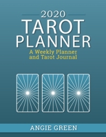 2020 Tarot Planner: A Weekly Planner and Tarot Journal 1950090086 Book Cover