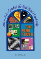 Places To Go: A Guide To The Pink Floyd's Cambridge 1919184260 Book Cover