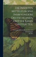 Die Insekten Mitteleuropas insbesondere Deutschlands, Dritter Band, Dritter Teil 1021768308 Book Cover