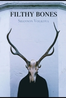 Filthy Bones B08GLJ3BYX Book Cover