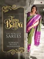 Tana Bana: The World of Sarees 164783628X Book Cover