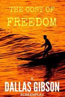 The Cost of Freedom 1521731330 Book Cover