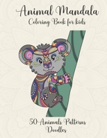Animal Mandala coloring book for kids animals patterns doodles: Cute animal mandala coloring book for kids ages 6-12 with 50 cute mandalas to color and relax. Great activity book for children to devel B08WZCCZKZ Book Cover