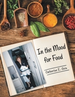 In the Mood for Food 1664243666 Book Cover
