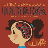 Il Mío Cervello è un'Auto da Corsa 0645976393 Book Cover