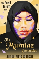 The Mumtaz Chronicles: The Royal Harem B0BRH3YWHN Book Cover