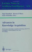 Advances in Knowledge Acquisition: 9th European Knowledge Acquisition Workshop, Ekaw '96 Nottingham, United Kingdom May 14-17, 1996 : Proceedings (Lecture Notes in Computer Science) 3540612734 Book Cover