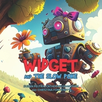 Widget and the Slow Poke B0C52411P4 Book Cover