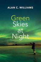 Green Skies at Night 1444847236 Book Cover