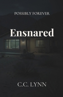 Ensnared (Possibly Forever) B0DXKQC8T8 Book Cover