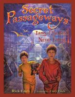 Secret Passageways: In the Land of the Lost and Never Found B0G2HJGQR1 Book Cover