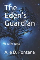 The Eden’s Guardian: Il Terzo Nato (Italian Edition) B08JDXBTKL Book Cover