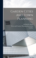 Garden Cities And Town Planning B0BNJW2WR1 Book Cover