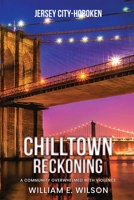 Chill town Reckoning: A Community Over-Wheel With Violence 108816773X Book Cover