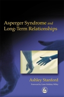 Asperger Syndrome and Long-Term Relationships 1843107341 Book Cover