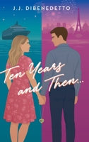 Ten Years and Then... B0FQRJDJC5 Book Cover
