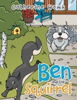 Ben and the Squirrel 1665711906 Book Cover