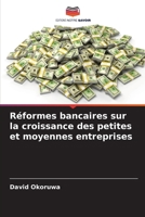 Réformes bancaires sur la croissance des petites et moyennes entreprises (French Edition) 6208658241 Book Cover
