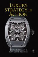 Luxury Strategy in Action 1349346535 Book Cover