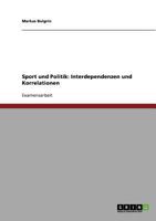 Sport und Politik. Interdependenzen und Korrelationen 3638675696 Book Cover