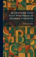 50 Orations That Have Won Prizes in Speaking Contests 1025255925 Book Cover