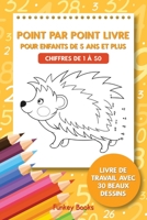 Point par point livre pour enfants de 5 ans et plus - Chiffres de 1 à 50: Livre de travail avec 30 beaux dessins 3967720462 Book Cover