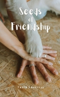 Seeds of Friendship 9916890528 Book Cover