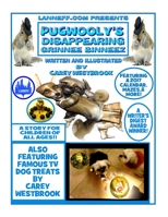 Pugwooly's Disappearing Grinnee Binneez! 1539179680 Book Cover