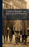 Comly's Reader and Book of Knowledge 1023961369 Book Cover