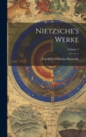 Nietzsche's Werke; Volume 7 1021109509 Book Cover
