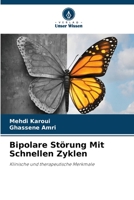 Bipolare Störung Mit Schnellen Zyklen: Klinische und therapeutische Merkmale 6206125076 Book Cover