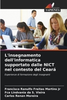 L'insegnamento dell'informatica supportato dalle NICT nel contesto del Ceará (Italian Edition) 6208295858 Book Cover