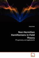 Non-Hermitian Hamiltonians in Field Theory: PT-symmetry and applications 3639294300 Book Cover